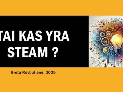 Dalinamės patirtimi apie STEAM